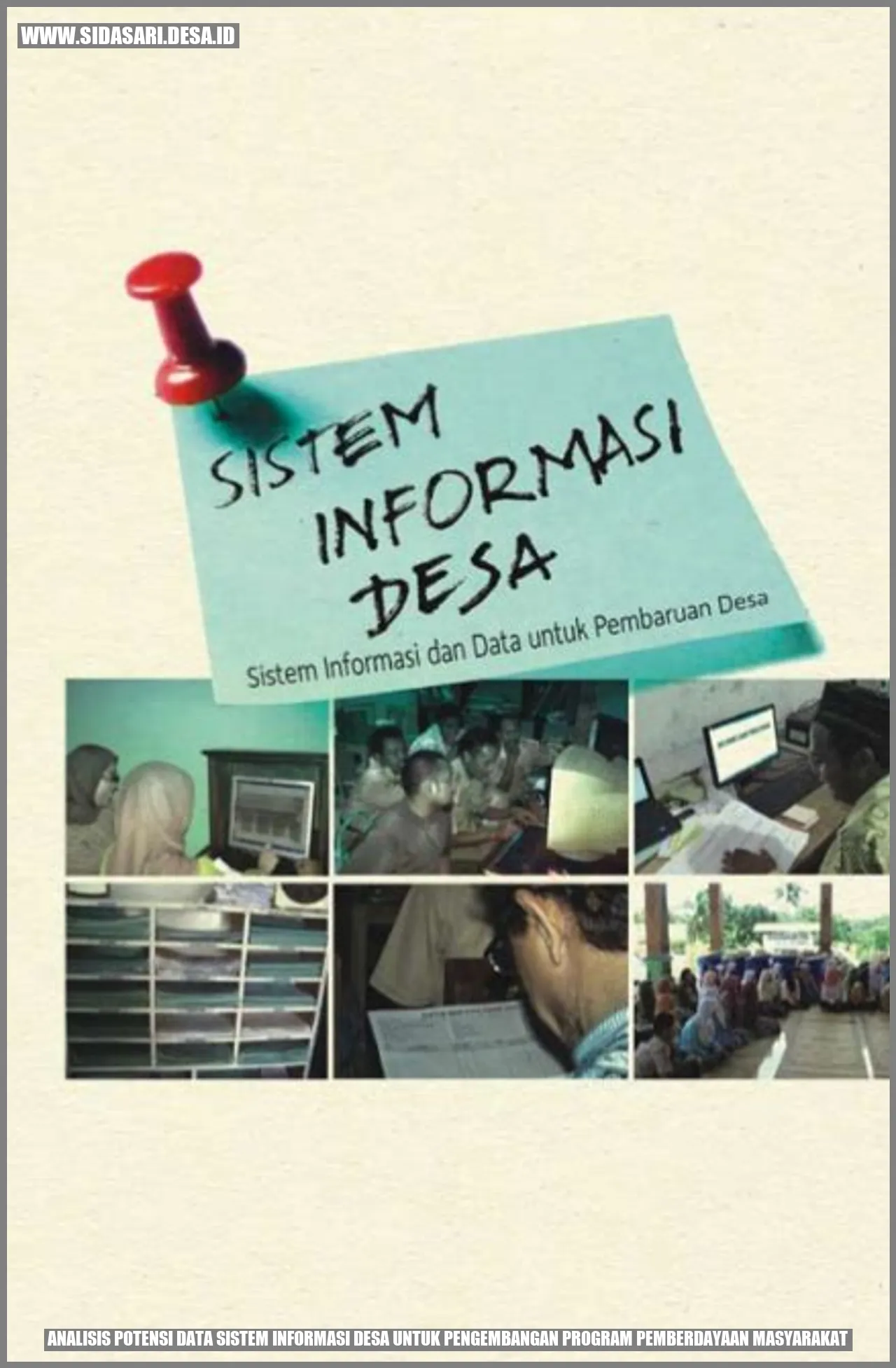 Analisis Potensi Data Sistem Informasi Desa untuk Pengembangan Program Pemberdayaan Masyarakat