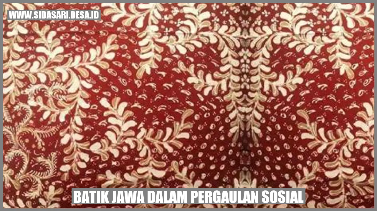 Batik Jawa dalam Pergaulan Sosial