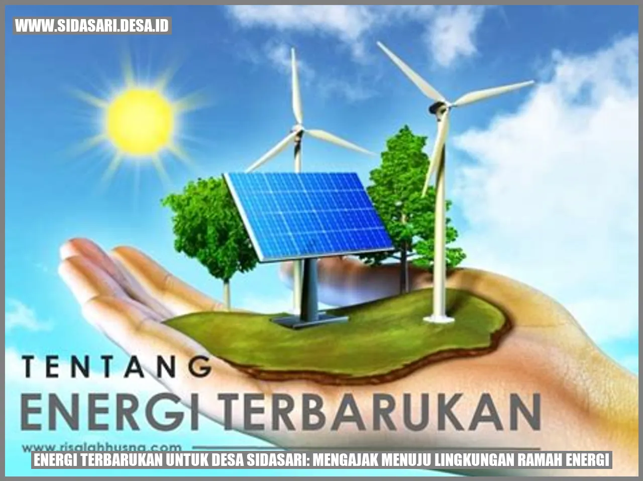 Energi Terbarukan untuk Desa sidasari: Mengajak Menuju Lingkungan Ramah Energi