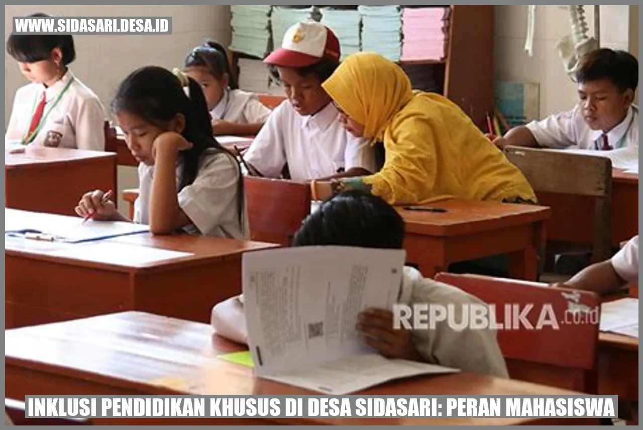 Inklusi Pendidikan Khusus di Desa sidasari: Peran Mahasiswa