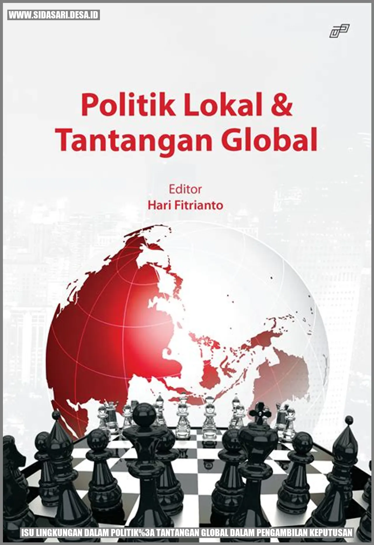 Isu Lingkungan dalam Politik: Tantangan Global dalam Pengambilan Keputusan