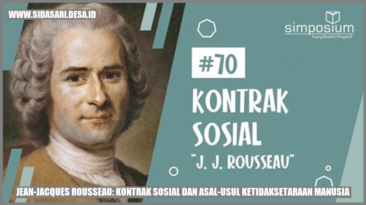 Jean-Jacques Rousseau: Kontrak Sosial dan Asal-Usul Ketidaksetaraan Manusia