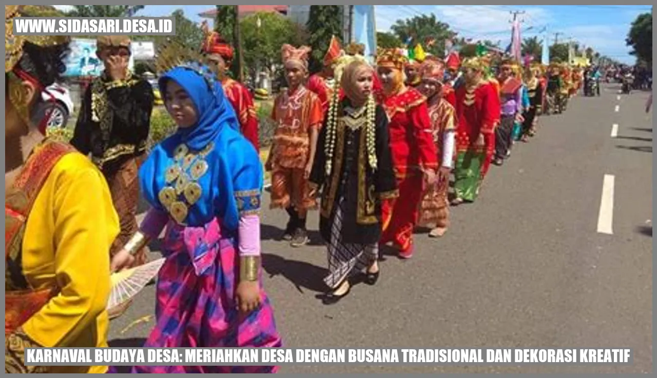 Karnaval Budaya Desa: Meriahkan Desa dengan Busana Tradisional dan Dekorasi Kreatif