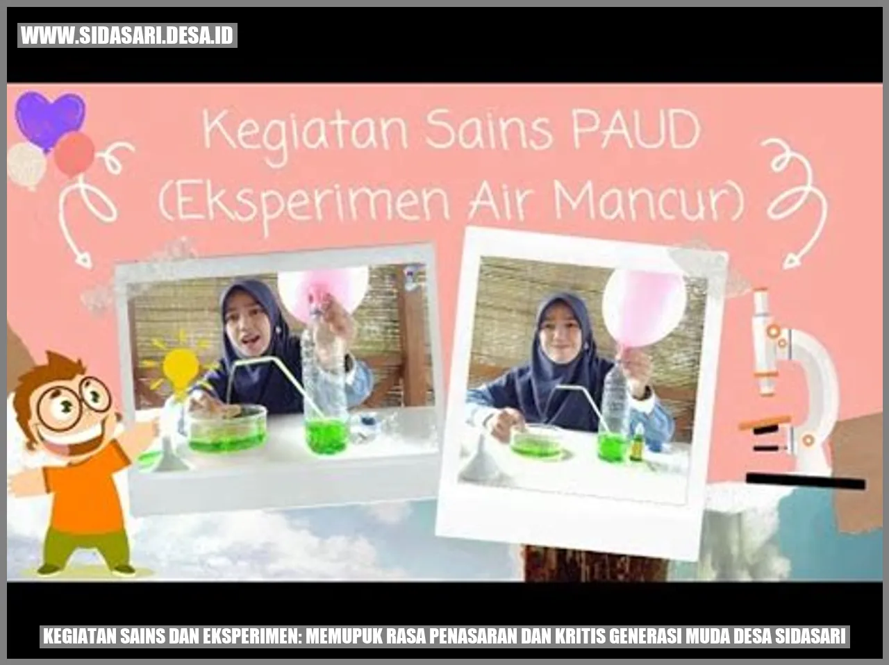 Kegiatan Sains dan Eksperimen: Memupuk Rasa Penasaran dan Kritis Generasi Muda Desa Sidasari