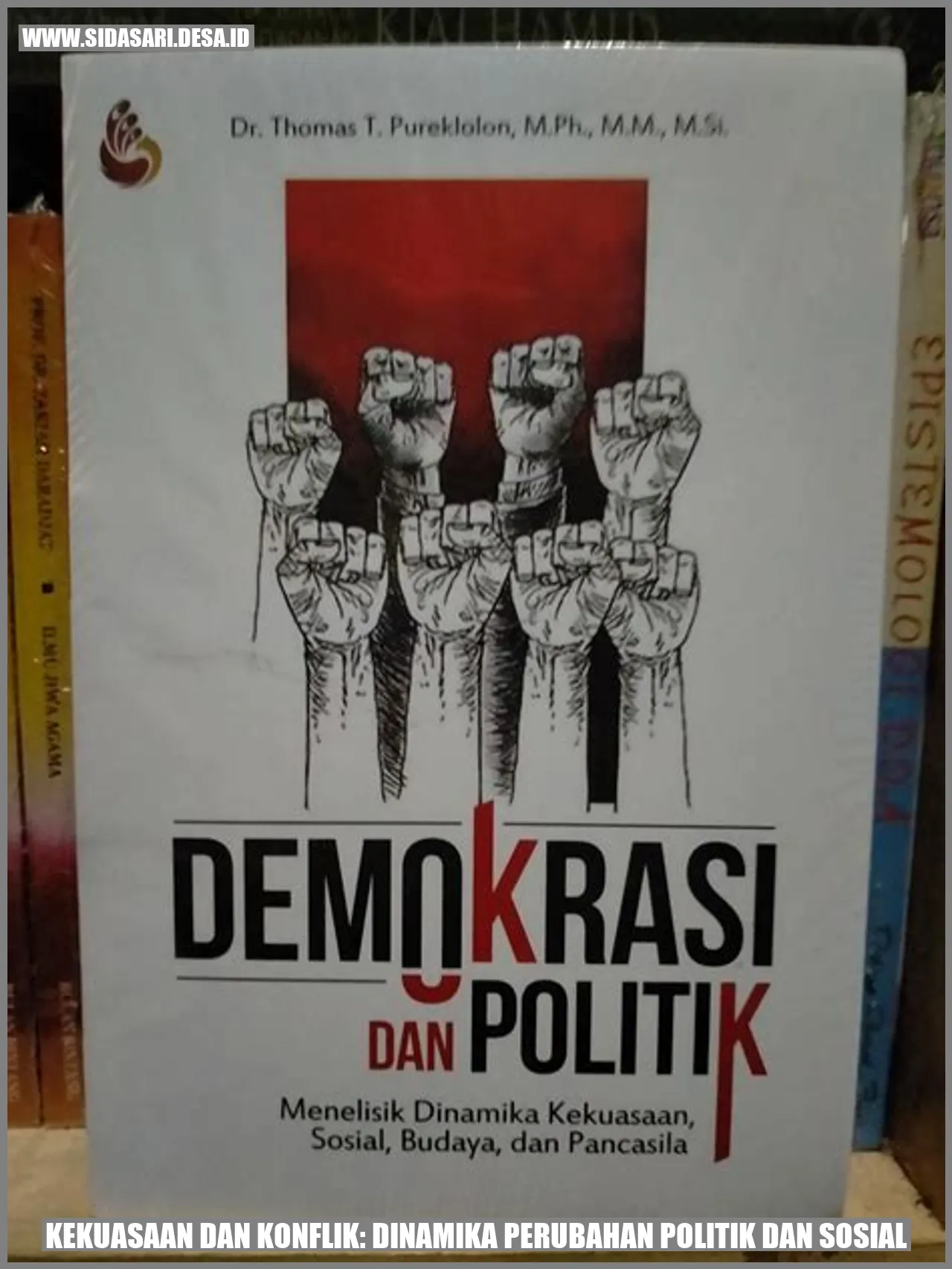 Kekuasaan dan Konflik: Dinamika Perubahan Politik dan Sosial