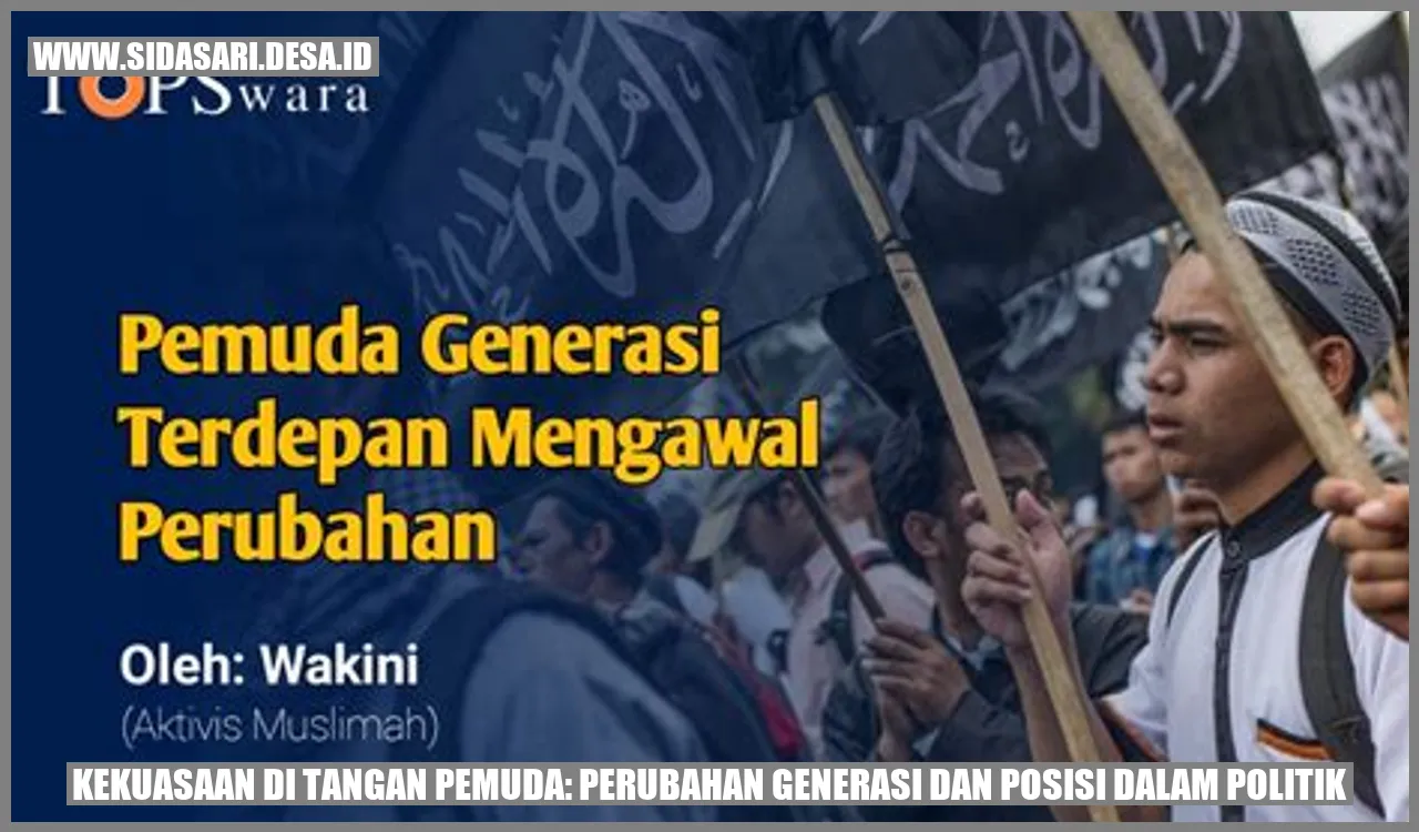 Kekuasaan di Tangan Pemuda: Perubahan Generasi dan Posisi dalam Politik