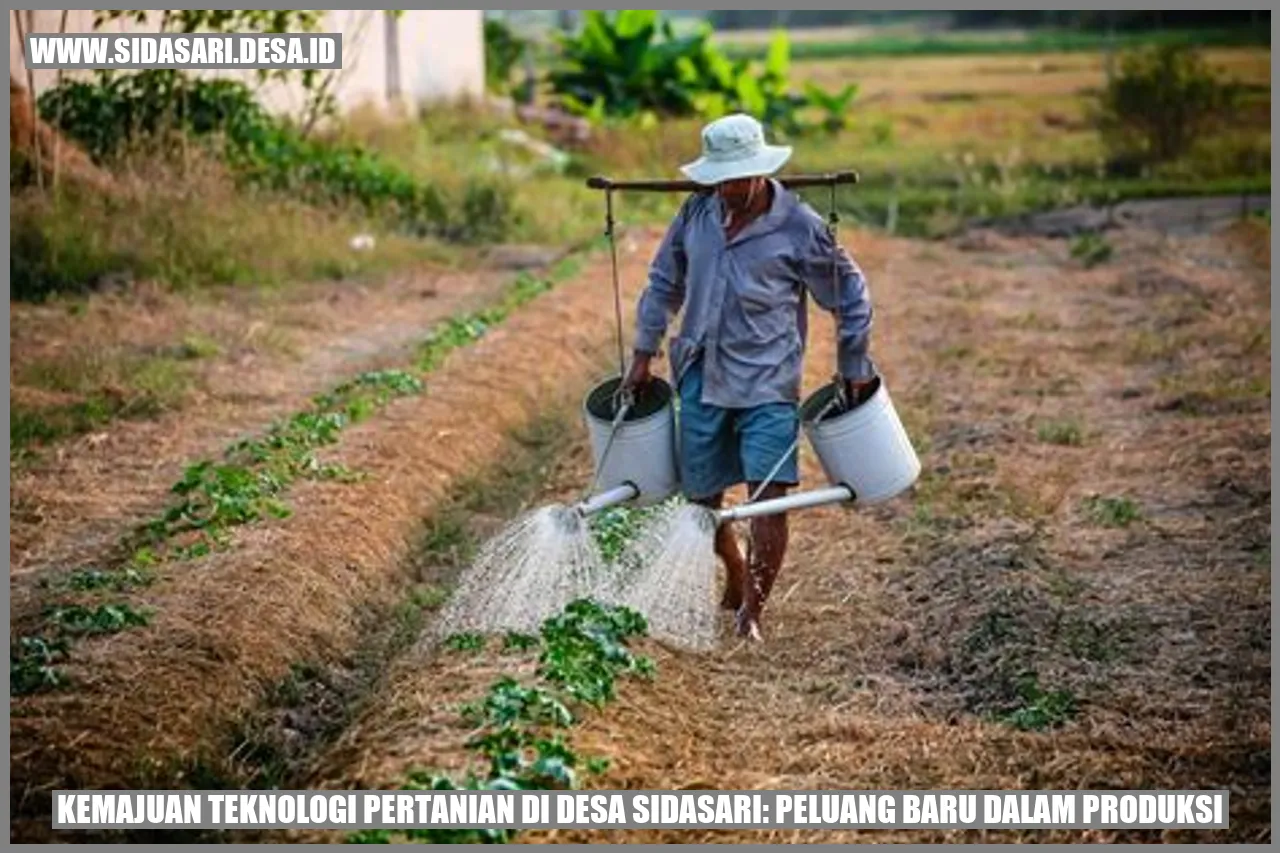 Kemajuan Teknologi Pertanian di Desa sidasari: Peluang Baru dalam Produksi