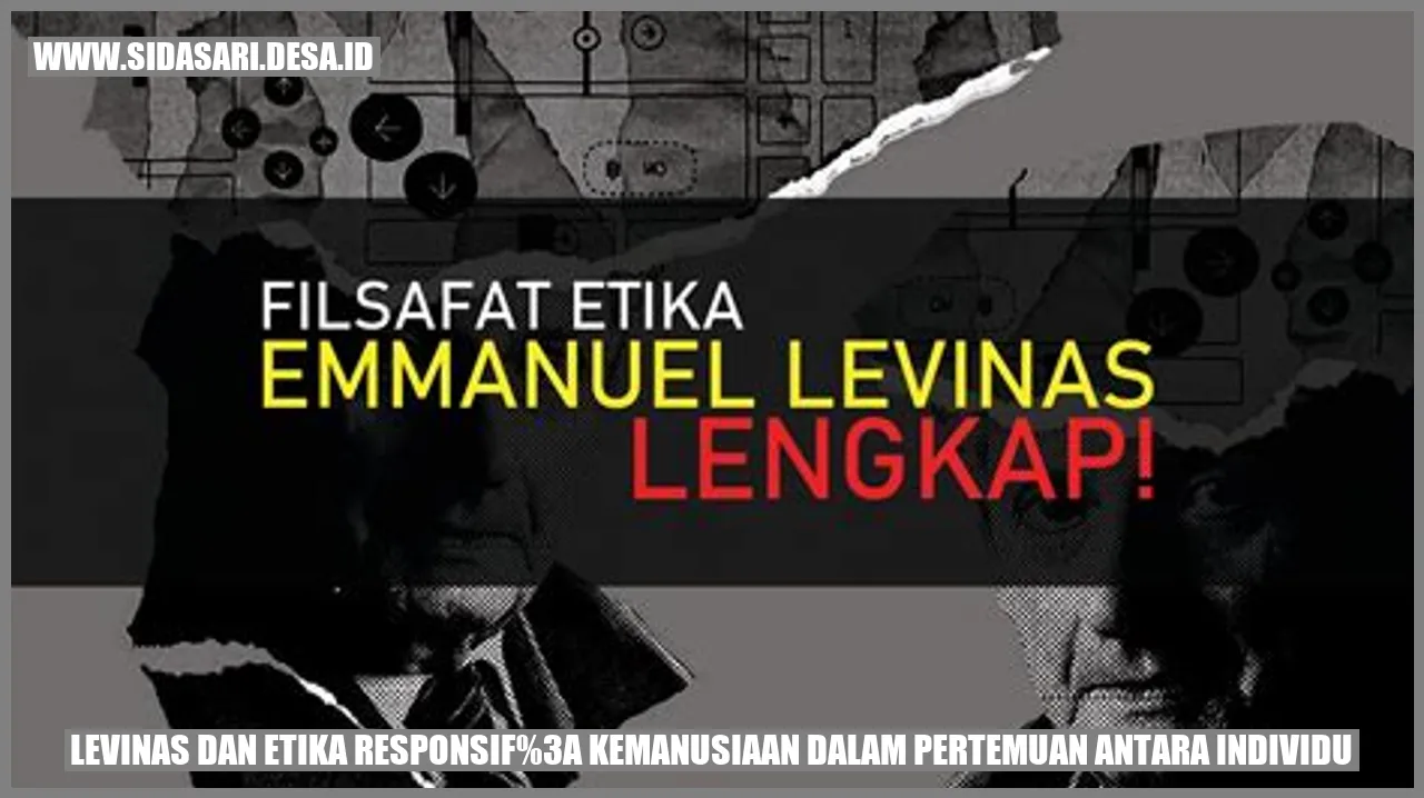 Gambar Levinas dan Etika Responsif: Kemanusiaan dalam Pertemuan Antara Individu