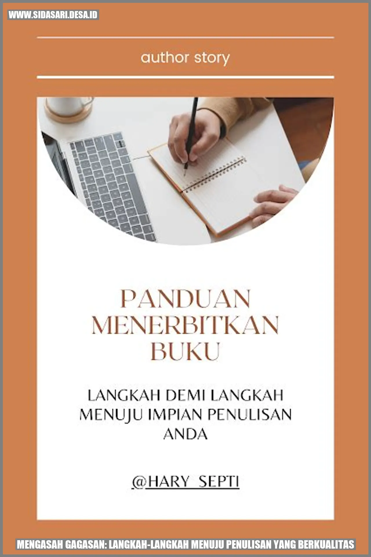 Mengasah Gagasan: Langkah-langkah Menuju Penulisan yang Berkualitas