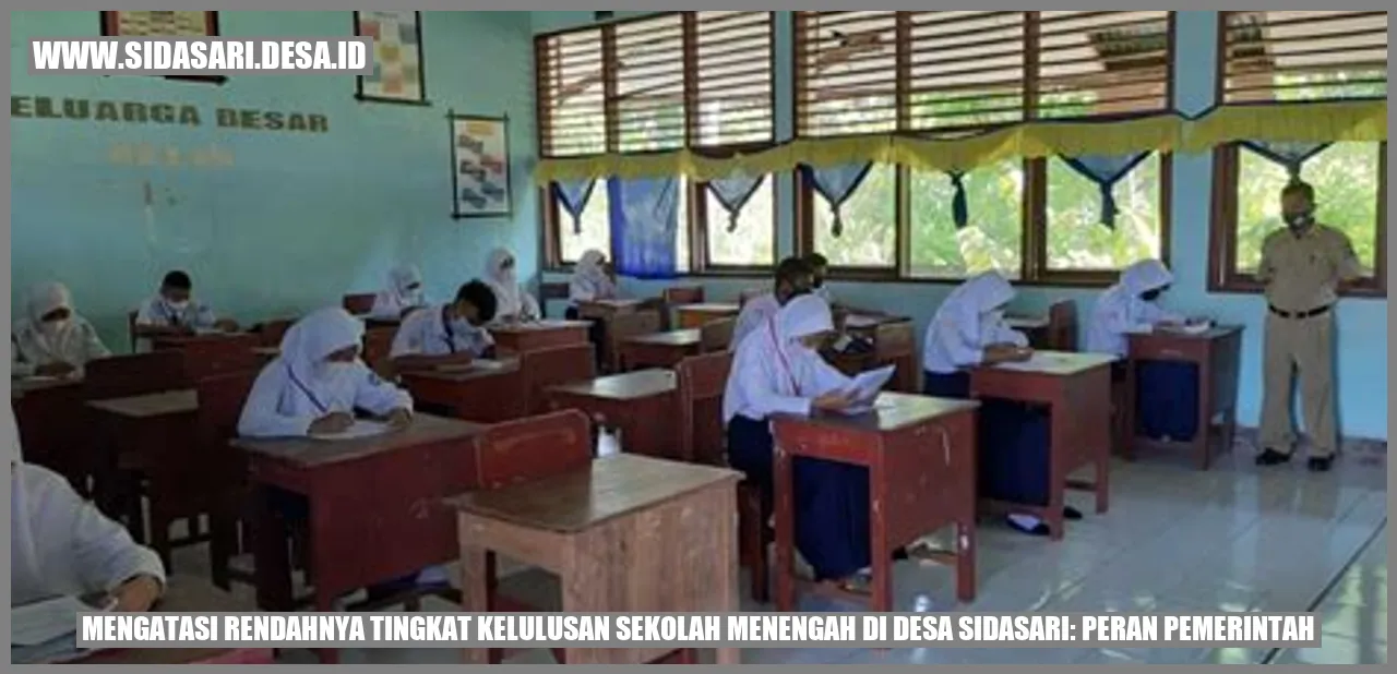 Rendahnya Tingkat Kelulusan Sekolah Menengah di Desa Sidasari: Peran Pemerintah