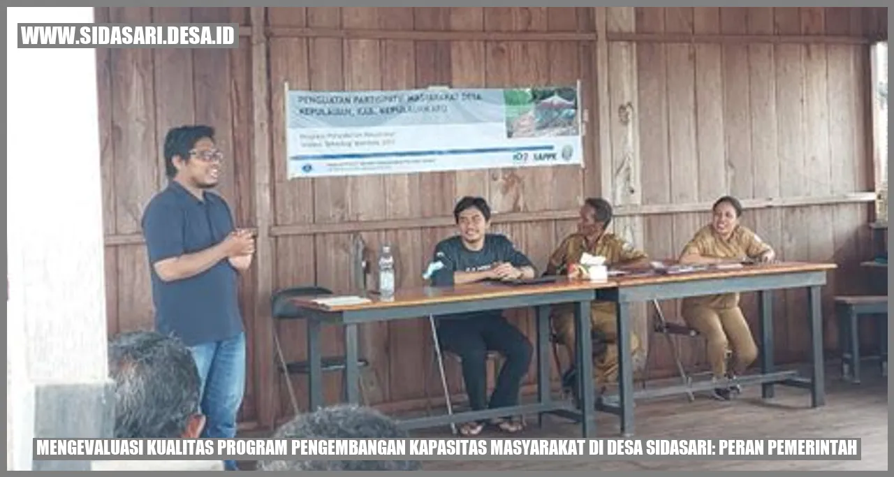 Mengevaluasi Kualitas Program Pengembangan Kapasitas Masyarakat di Desa sidasari: Peran Pemerintah