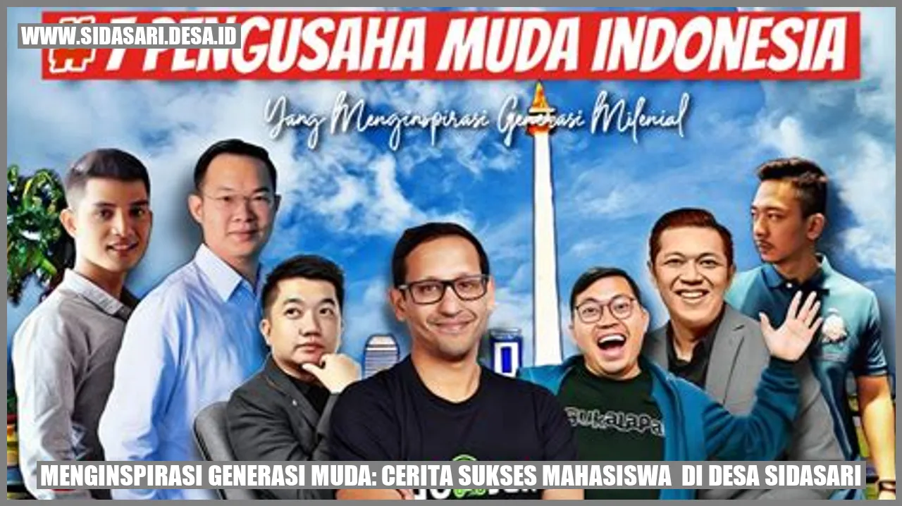 Cerita Sukses Mahasiswa di Desa Sidasari