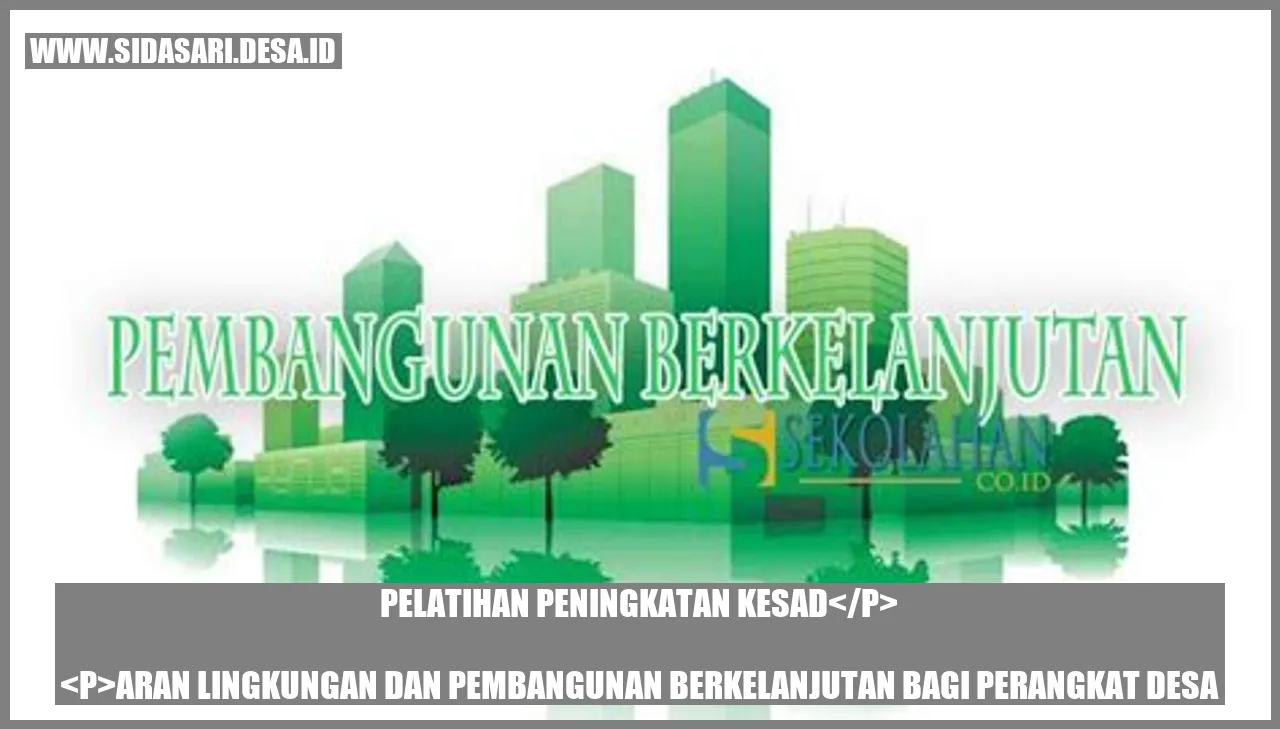 Pelatihan Peningkatan Kesadaran Lingkungan dan Pembangunan Berkelanjutan bagi Perangkat Desa