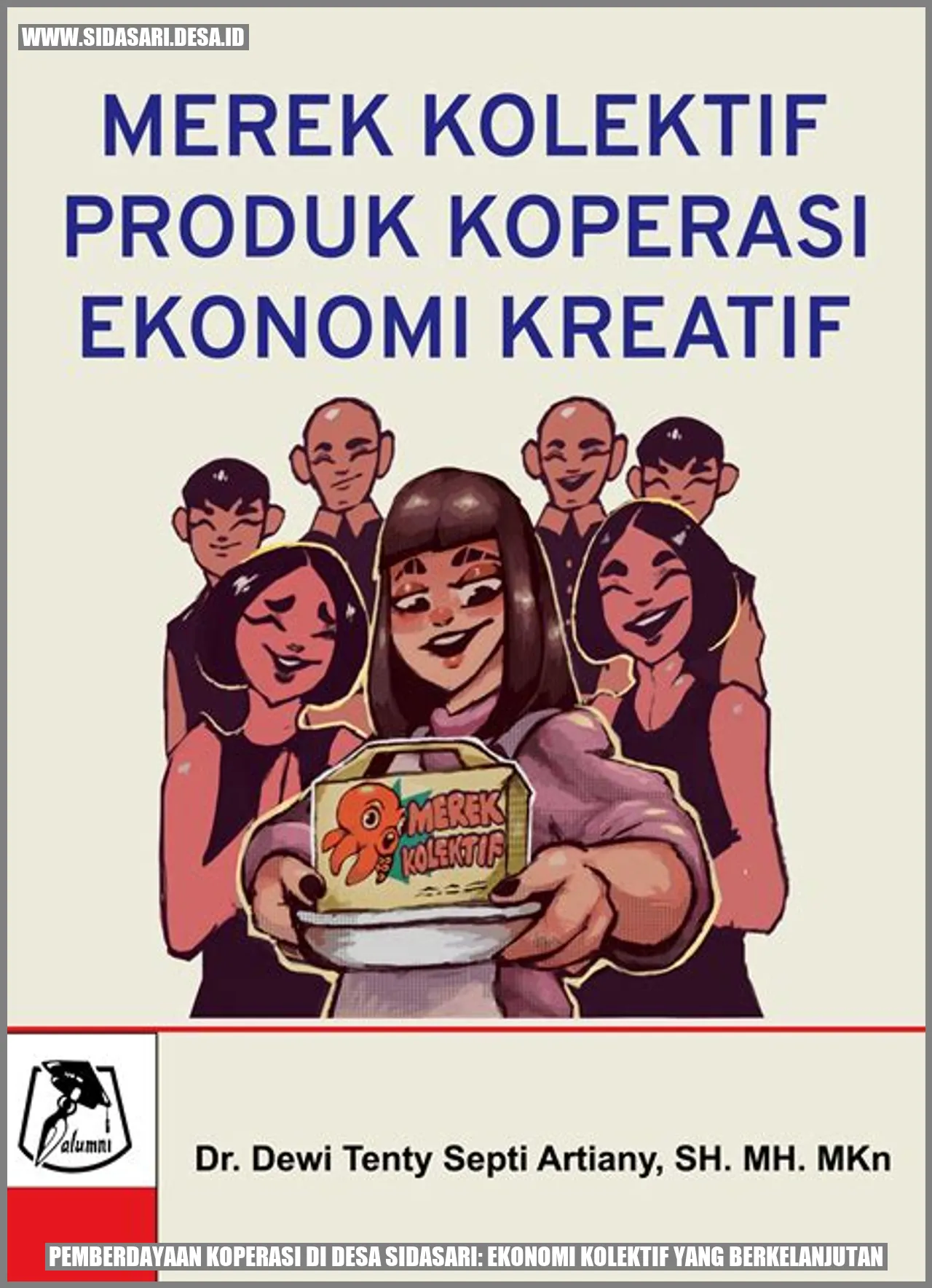 Pemberdayaan Koperasi di Desa Sidasari: Ekonomi Kolektif yang Berkelanjutan