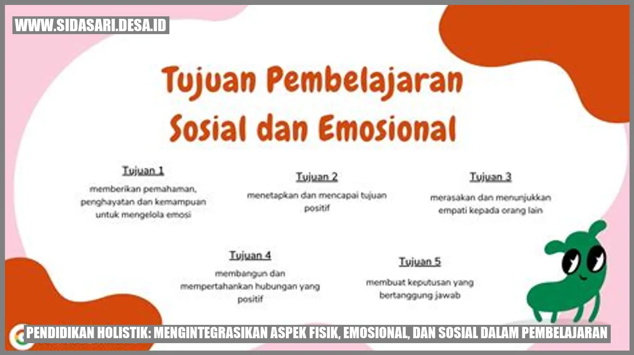 Pendidikan Holistik: Mengintegrasikan Aspek Fisik, Emosional, dan Sosial dalam Pembelajaran