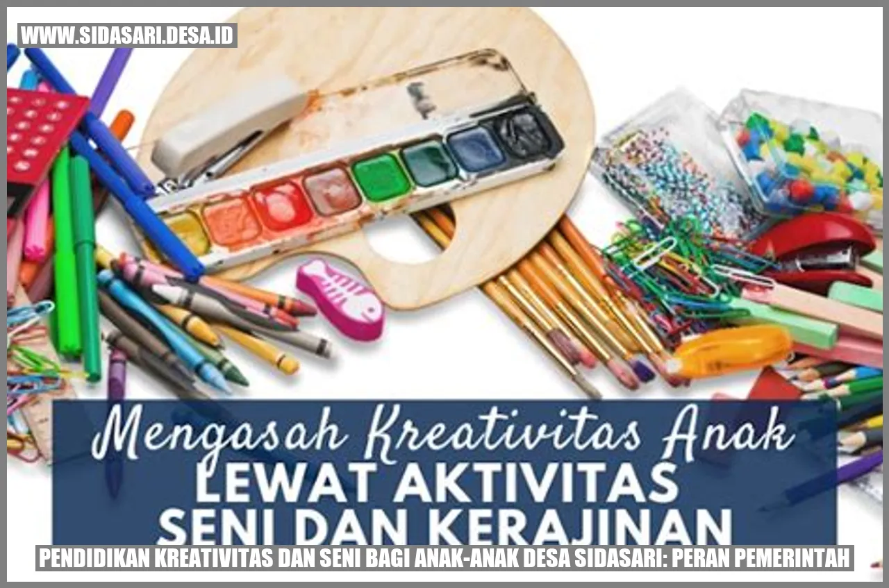 Pendidikan Kreativitas dan Seni bagi Anak-anak Desa Sidasari: Peran Pemerintah