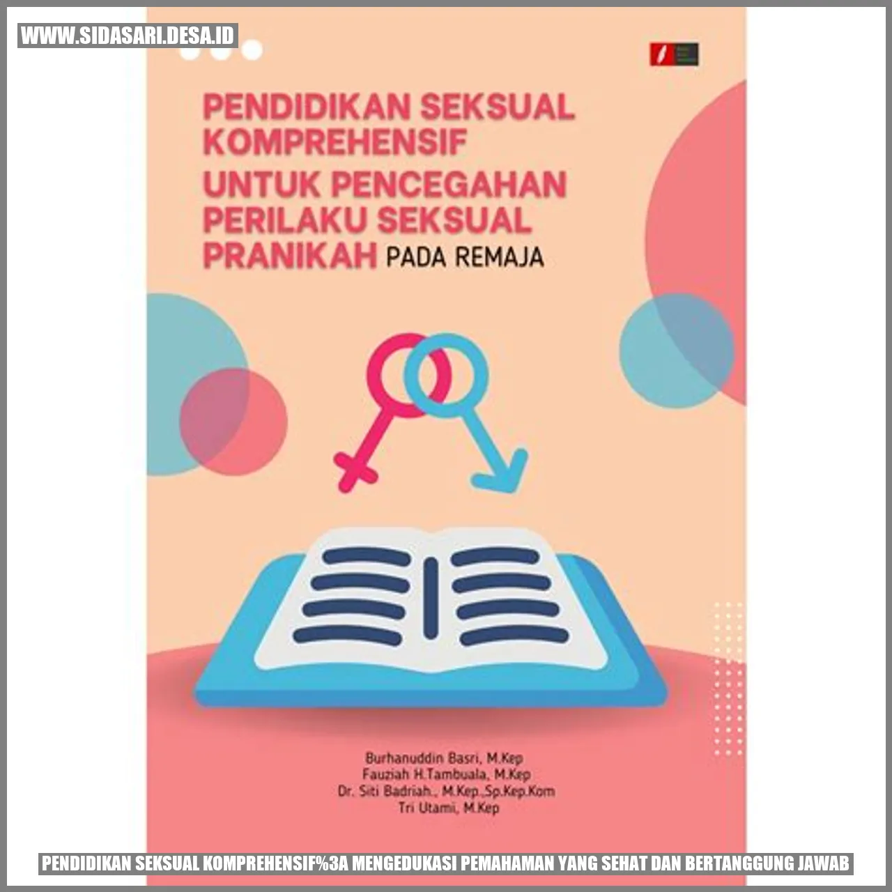 Pendidikan Seksual Komprehensif: Mengedukasi Pemahaman yang Sehat dan Bertanggung Jawab