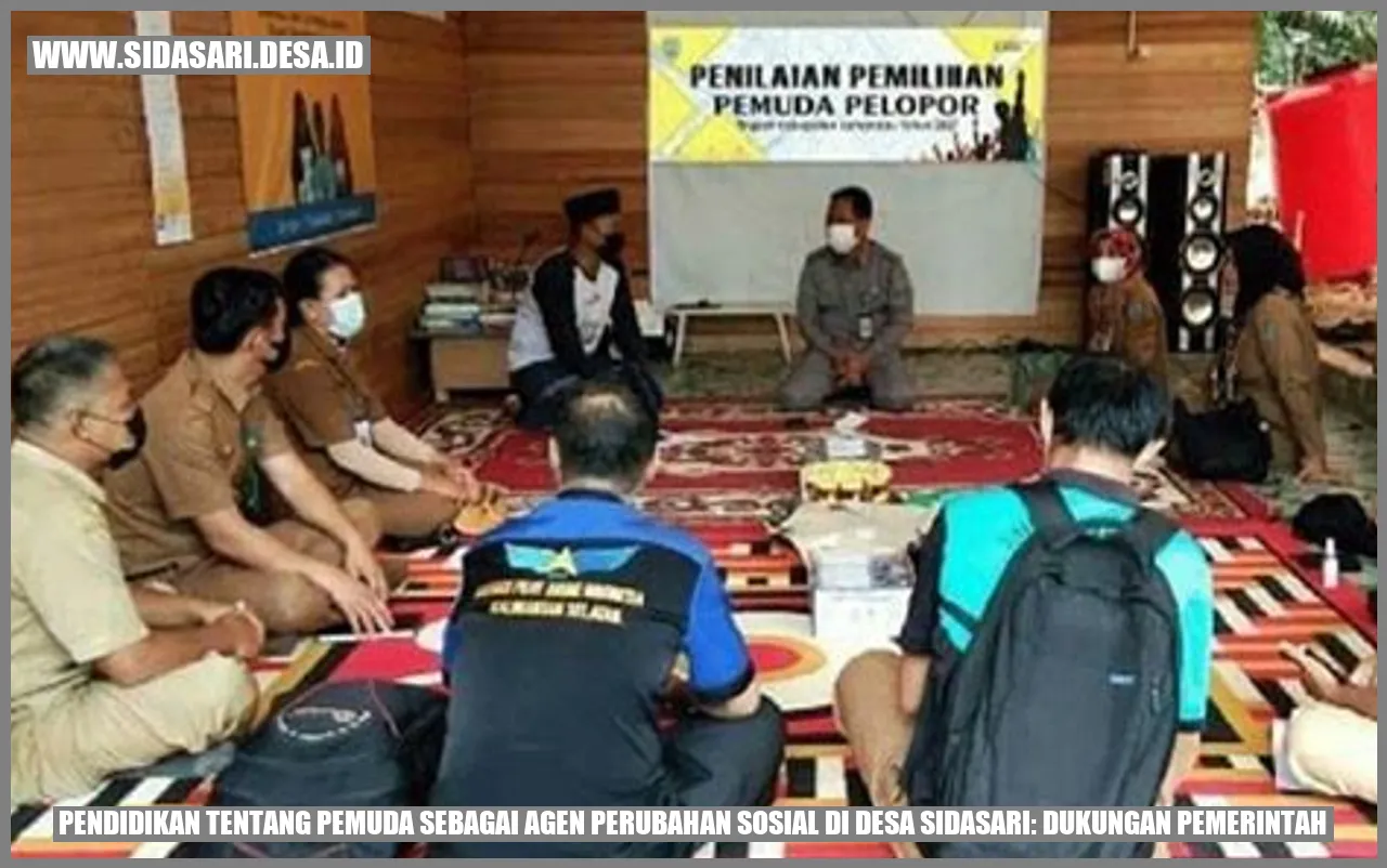 Pendidikan tentang Pemuda sebagai Agen Perubahan Sosial di Desa Sidasari: Dukungan Pemerintah