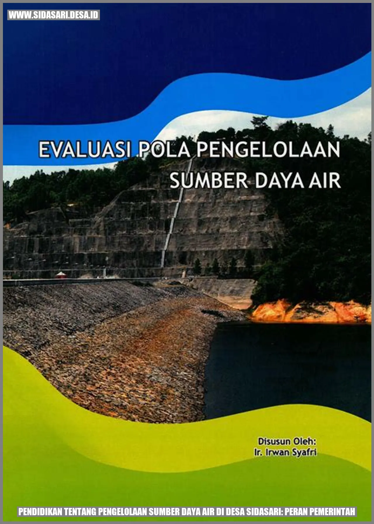 Pendidikan tentang Pengelolaan Sumber Daya Air di Desa Sidasari: Peran Pemerintah