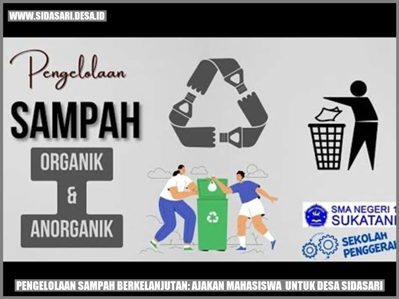 Pengelolaan Sampah Berkelanjutan: Ajakan Mahasiswa  untuk Desa sidasari