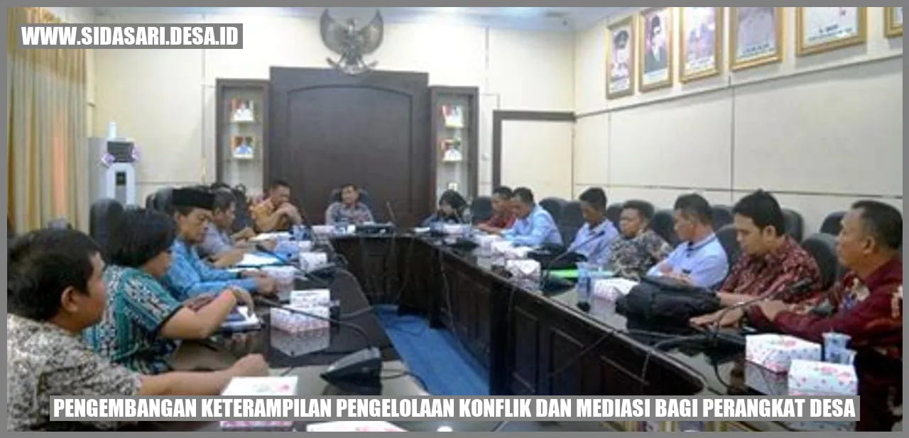 Pengembangan Keterampilan Pengelolaan Konflik dan Mediasi bagi Perangkat Desa