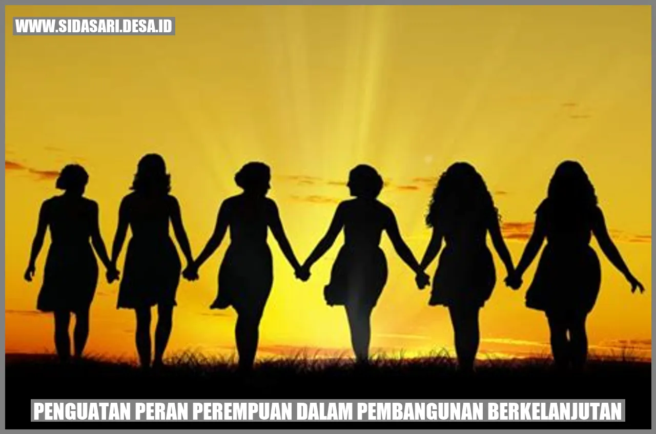 Penguatan Peran Perempuan dalam Pembangunan Berkelanjutan