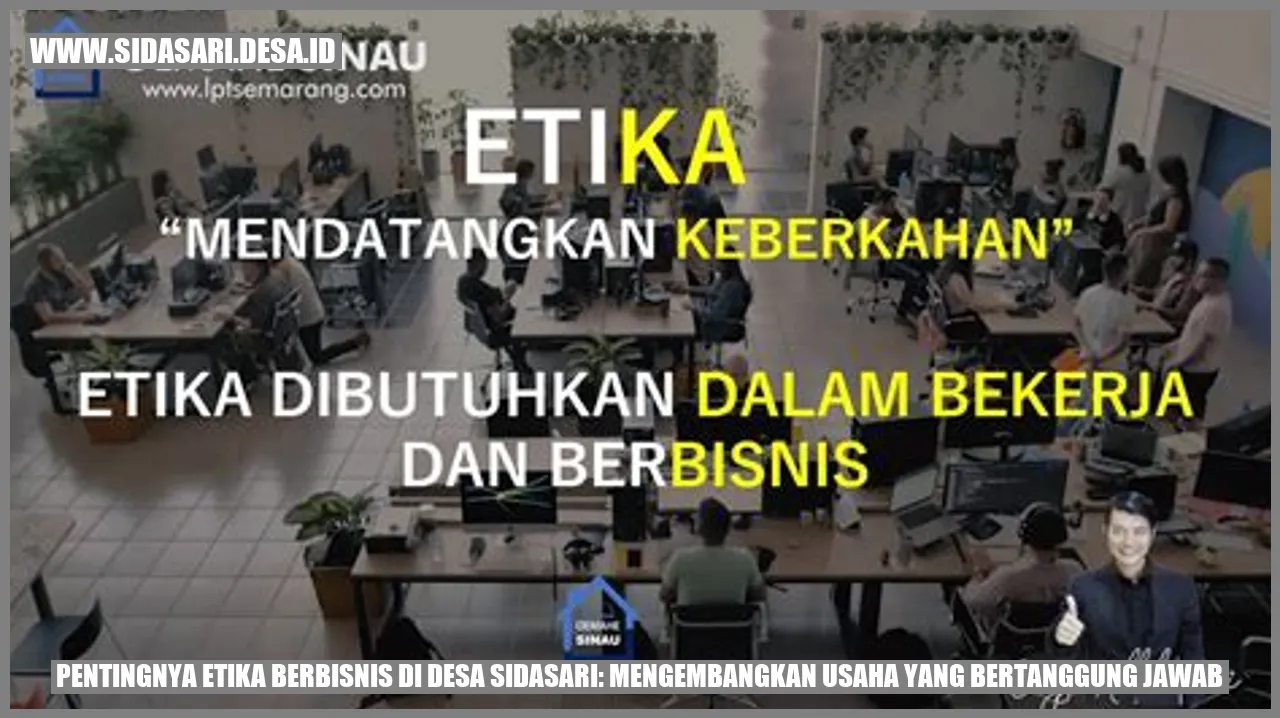 Pentingnya Etika Berbisnis di Desa Sidasari: Mengembangkan Usaha yang Bertanggung Jawab