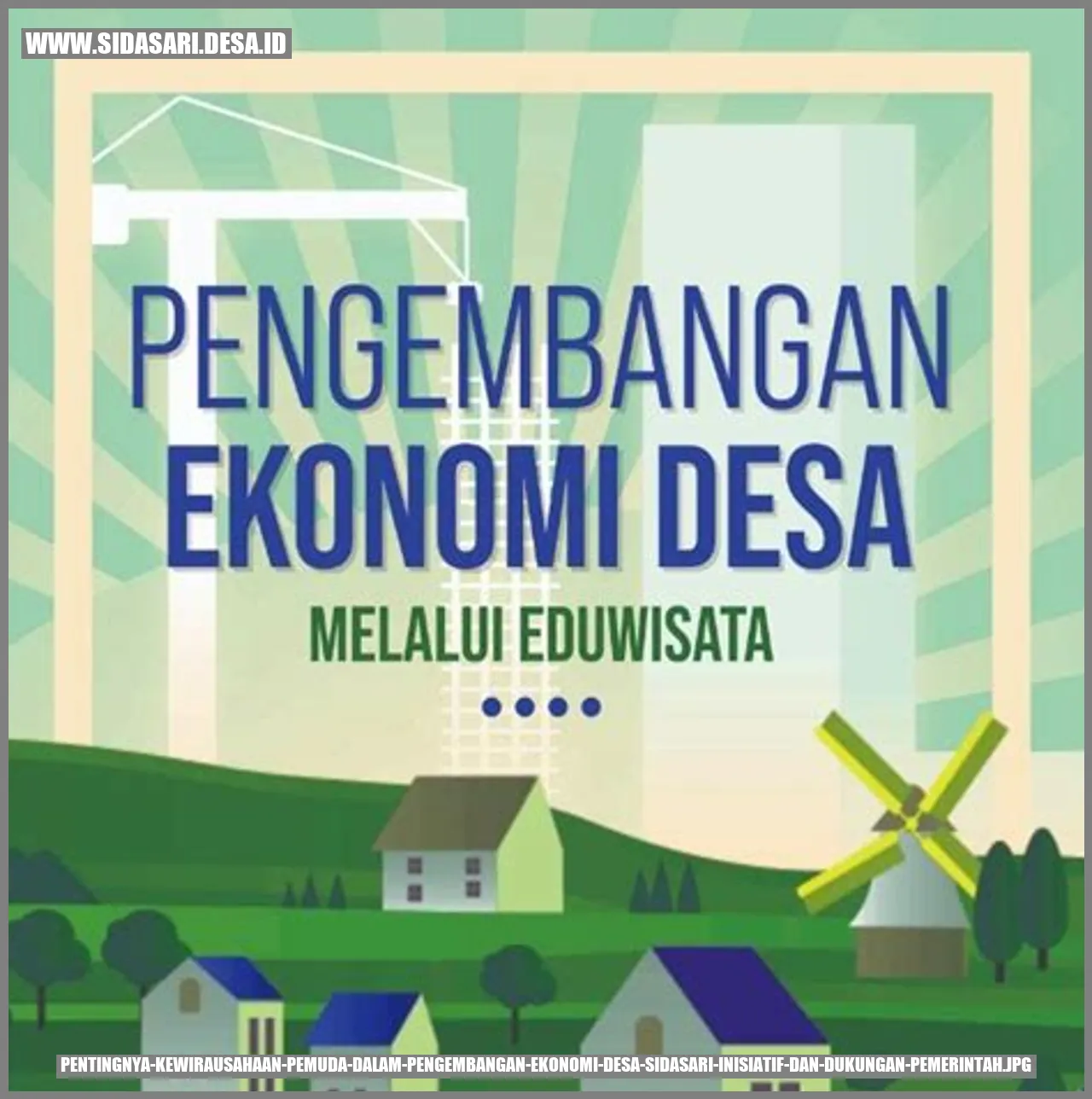 Pentingnya Kewirausahaan Pemuda dalam Pengembangan Ekonomi Desa Sidasari: Inisiatif dan Dukungan Pemerintah