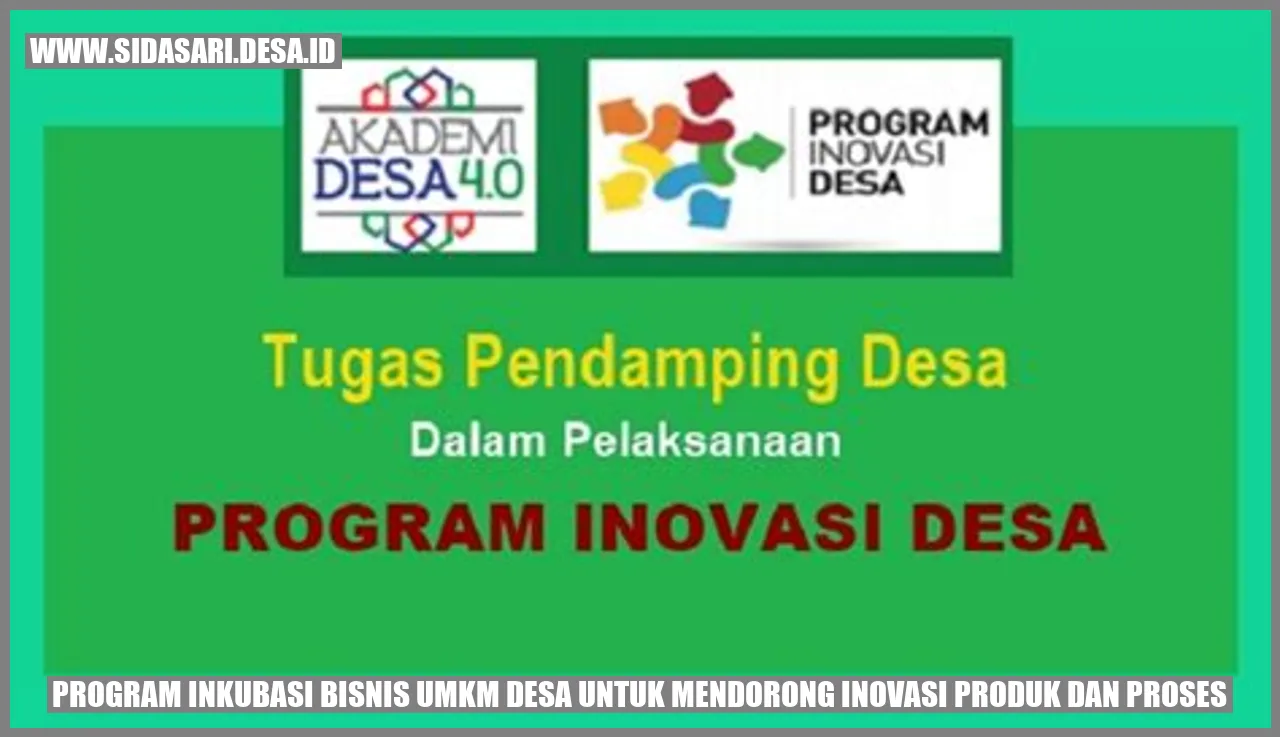 Program Inkubasi Bisnis UMKM Desa untuk Mendorong Inovasi Produk dan Proses