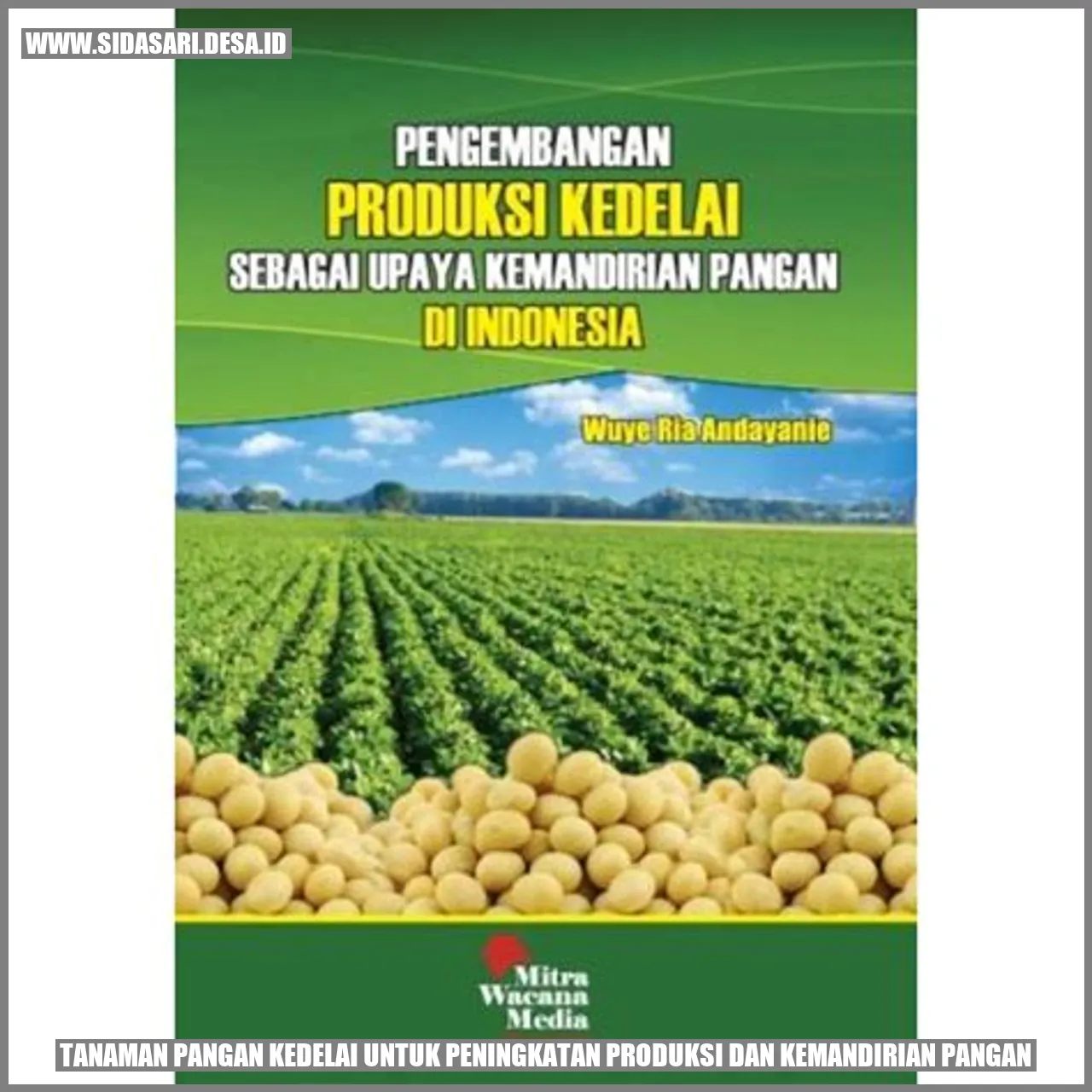 Tanaman Pangan Kedelai untuk Peningkatan Produksi dan Kemandirian Pangan